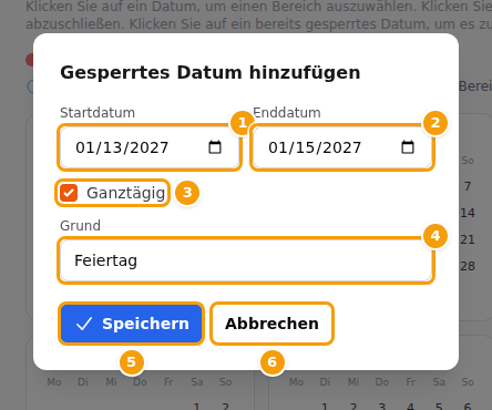 Das Fenster Gesperrtes Datum hinzufügen: Startdatum (1), Enddatum (2), Ganztägig (3), Grund (4), Speichern (5) und Abbrechen (6)