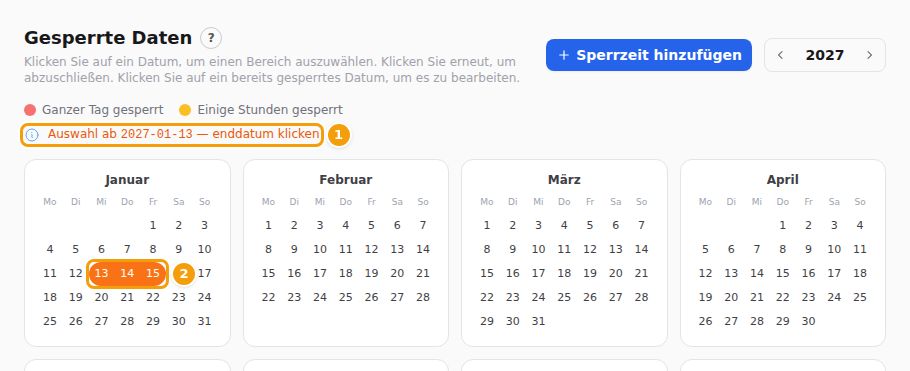 Während Sie einen Bereich wählen: die Zeile mit Auswahl ab (1) und die bisher gewählten Tage (2)