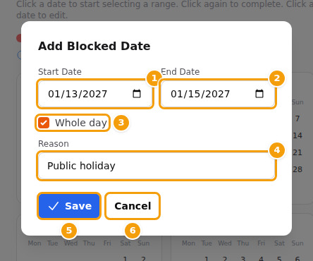 The window Add Blocked Date: Start Date (1), End Date (2), Whole day (3), Reason (4), Save (5) and Cancel (6)