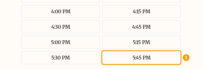 The list of start times a guest sees: the last one is 5:45 PM (1)