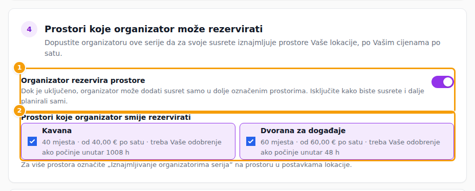 Postavke serije: prekidač Organizator rezervira prostore (1) i prostori koje organizator smije rezervirati (2)
