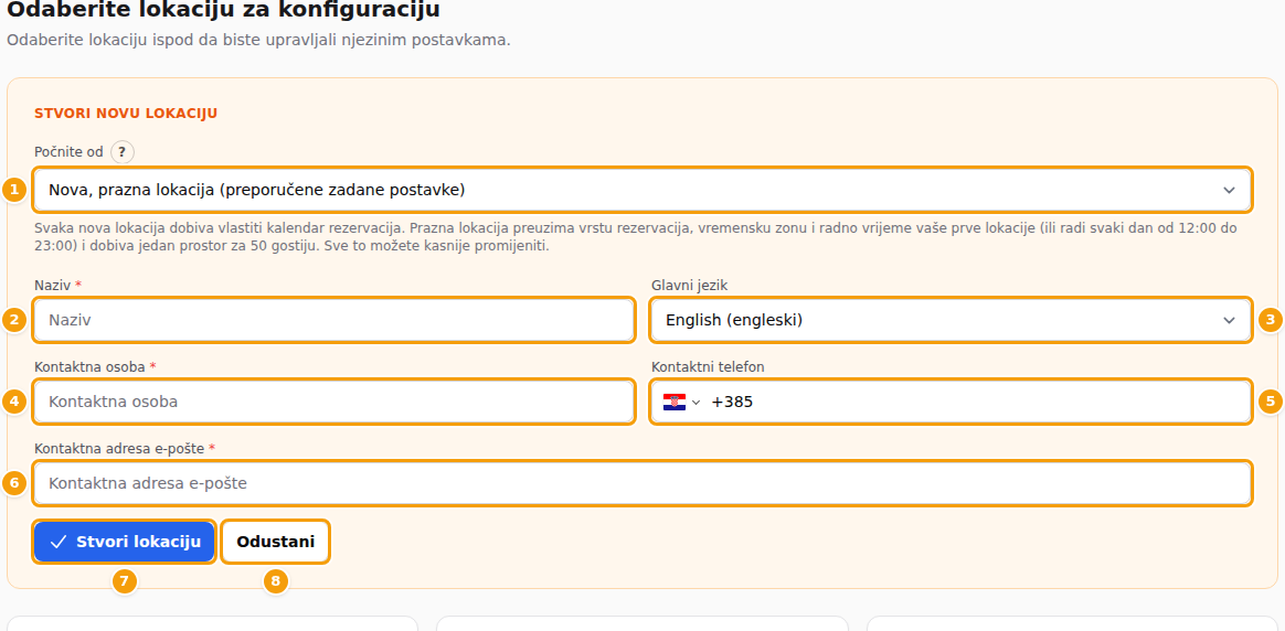 Obrazac za novu lokaciju: Počnite od (1), Naziv (2), Glavni jezik (3), Kontaktna osoba (4), Kontaktni telefon (5), Kontaktna adresa e-pošte (6), Stvori lokaciju (7) i Odustani (8)