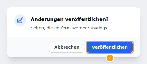 Änderungen veröffentlichen? Seiten, die entfernt werden: Tastings.
